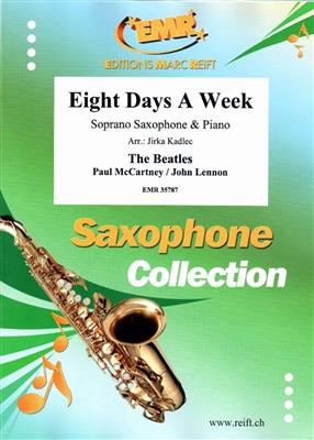 John Lennon: Eight Days A Week: (Arr. Jirka Kadlec): Saxophone Soprano et Accomp.