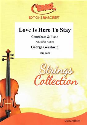 George Gershwin: Love Is Here To Stay: (Arr. Jirka Kadlec): Contrebasse et Accomp.