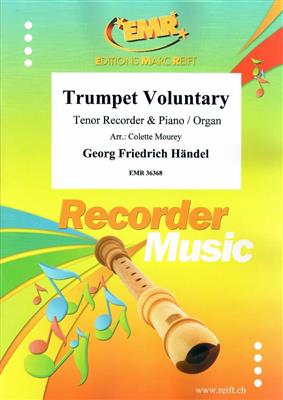 Georg Friedrich Händel: Trumpet Voluntary: (Arr. Colette Mourey): Flûte à Bec Ténor et Accomp.