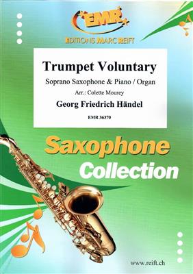 Georg Friedrich Händel: Trumpet Voluntary: (Arr. Colette Mourey): Saxophone Soprano et Accomp.