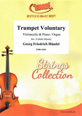 Georg Friedrich Händel: Trumpet Voluntary: (Arr. Colette Mourey): Violoncelle et Accomp.