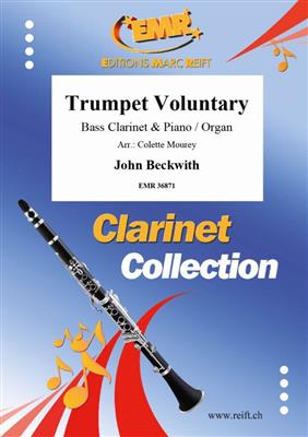 John Beckwith: Trumpet Voluntary: (Arr. Colette Mourey): Clarinette Basse