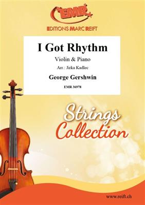 George Gershwin: I Got Rhythm: (Arr. Jirka Kadlec): Violon et Accomp.