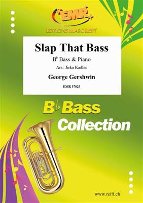 George Gershwin: Slap That Bass: (Arr. Jirka Kadlec): Tuba et Accomp.