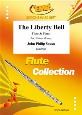 John Philip Sousa: The Liberty Bell: (Arr. Colette Mourey): Flûte Traversière et Accomp.