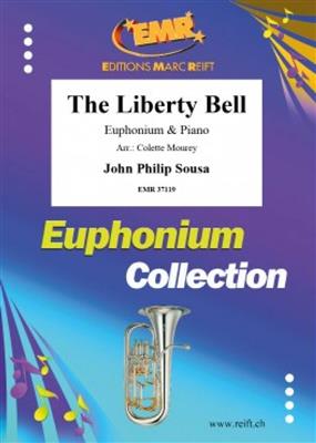 John Philip Sousa: The Liberty Bell: (Arr. Colette Mourey): Baryton ou Euphonium et Accomp.