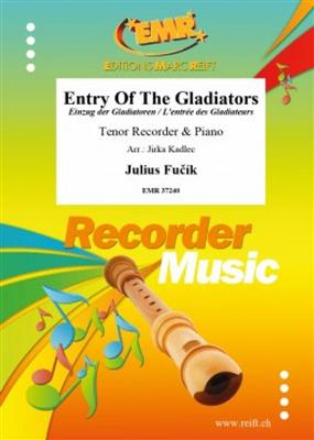 Julius Fucik: Entry Of The Gladiators: (Arr. Jirka Kadlec): Flûte à Bec Ténor et Accomp.