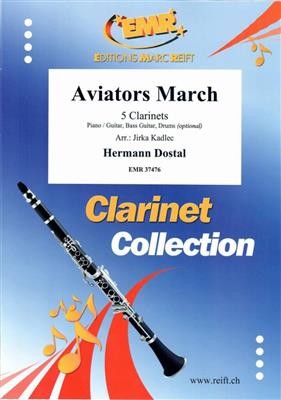 Hermann Dostal: Aviators March: (Arr. Jirka Kadlec): Clarinettes (Ensemble)