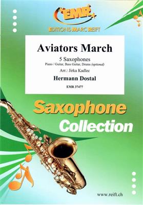 Hermann Dostal: Aviators March: (Arr. Jirka Kadlec): Saxophones (Ensemble)