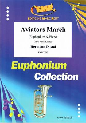 Hermann Dostal: Aviators March: (Arr. Jirka Kadlec): Baryton ou Euphonium et Accomp.