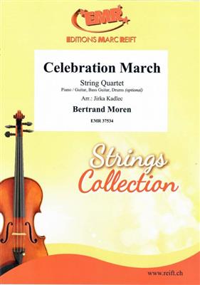 Bertrand Moren: Celebration March: (Arr. Jirka Kadlec): Quatuor à Cordes