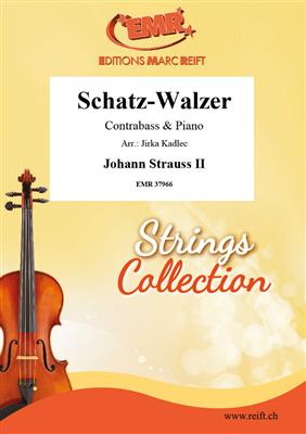 Johann Strauss Jr.: Schatz-Walzer: (Arr. Jirka Kadlec): Contrebasse et Accomp.