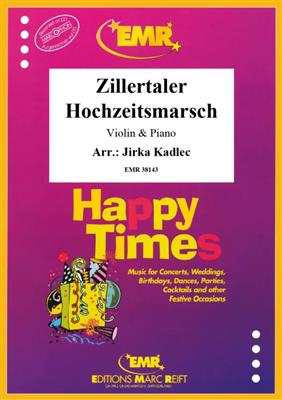 Zillertaler Hochzeitsmarsch: (Arr. Jirka Kadlec): Violon et Accomp.