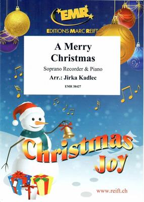 A Merry Christmas: (Arr. Jirka Kadlec): Flûte à Bec Soprano et Accomp.