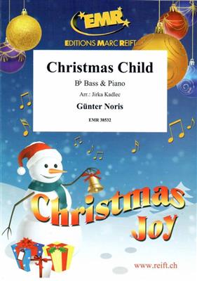 Günter Noris: Christmas Child: (Arr. Jirka Kadlec): Tuba et Accomp.