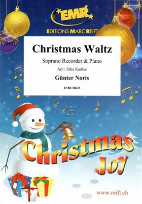 Günter Noris: Christmas Waltz: (Arr. Jirka Kadlec): Flûte à Bec Soprano et Accomp.