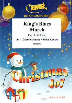 King's Blues March: (Arr. Jirka Kadlec): Piccolo