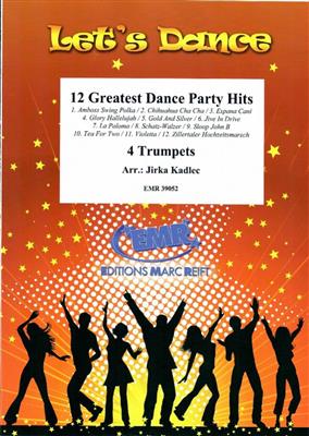 12 Greatest Dance Party Hits: (Arr. Jirka Kadlec): Trompette (Ensemble)