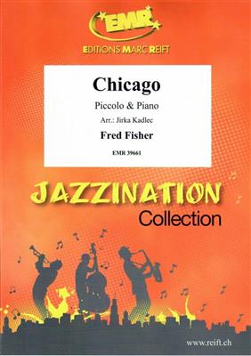 Fred Fisher: Chicago: (Arr. Jirka Kadlec): Piccolo