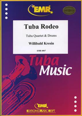 Willibald Kresin: Tuba Rodeo: Tuba (Ensemble)