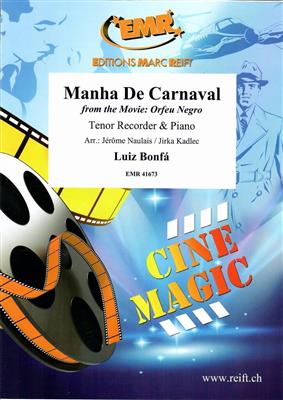 Luiz Bonfa: Manha De Carnaval: (Arr. Jirka Kadlec): Flûte à Bec Ténor et Accomp.