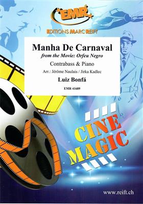 Luiz Bonfa: Manha De Carnaval: (Arr. Jirka Kadlec): Contrebasse et Accomp.