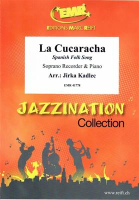 La Cucaracha: (Arr. Jirka Kadlec): Flûte à Bec Soprano et Accomp.