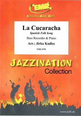La Cucaracha: (Arr. Jirka Kadlec): Flûte à bec Basse