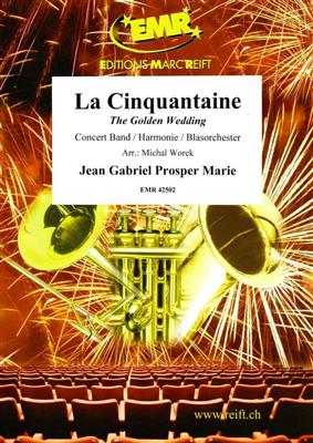 Jean Gabriel Prosper Marie: La Cinquantaine: (Arr. Michal Worek): Orchestre d'Harmonie