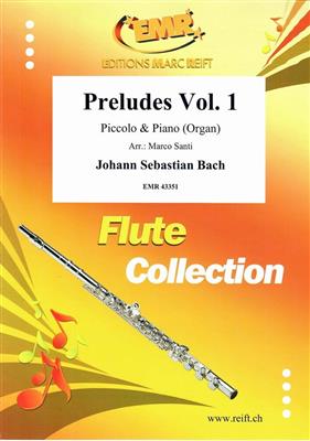 Johann Sebastian Bach: Preludes Vol. 1: (Arr. Marco Santi): Piccolo