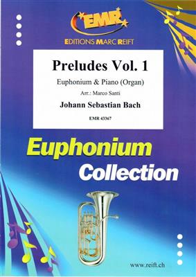 Johann Sebastian Bach: Preludes Vol. 1: (Arr. Marco Santi): Baryton ou Euphonium et Accomp.