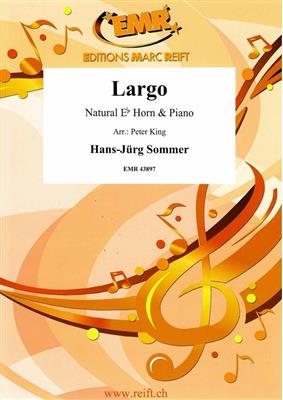 Hans-Jürg Sommer: Largo: (Arr. Peter King): Cor en Mib et Accomp.