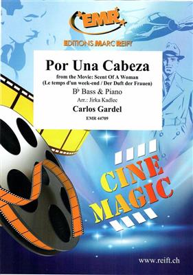 Carlos Gardel: Por Una Cabeza: (Arr. Jirka Kadlec): Tuba et Accomp.