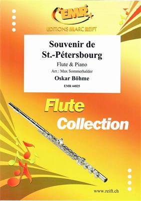 Oskar Böhme: Souvenir de St.-Pétersbourg: (Arr. Max Sommerhalder): Flûte Traversière et Accomp.