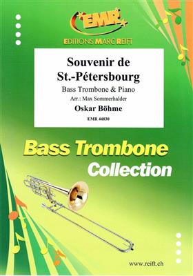 Oskar Böhme: Souvenir de St.-Pétersbourg: (Arr. Max Sommerhalder): Trombone et Accomp.