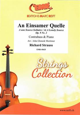 Richard Strauss: An Einsamer Quelle: (Arr. John Glenesk Mortimer): Contrebasse et Accomp.