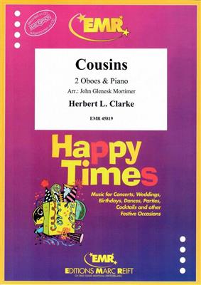 Herbert L. Clarke: Cousins: (Arr. John Glenesk Mortimer): Duo pour Hautbois