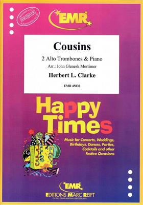 Herbert L. Clarke: Cousins: (Arr. John Glenesk Mortimer): Duo pour Trombones