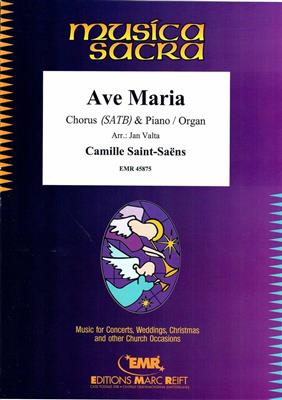 Camille Saint-Saëns: Ave Maria: (Arr. Jan Valta): Chœur Mixte et Piano/Orgue