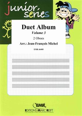 Duet Album Vol. 3: (Arr. Jean-François Michel): Duo pour Hautbois