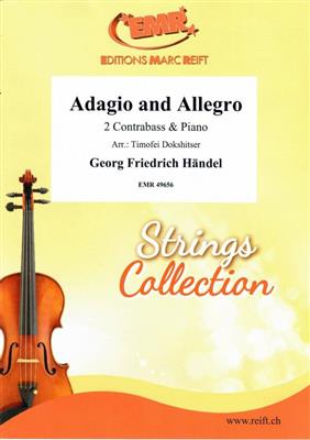 Georg Friedrich Händel: Adagio and Allegro: (Arr. Timofei Dokshitser): Duo pour Contrebasses