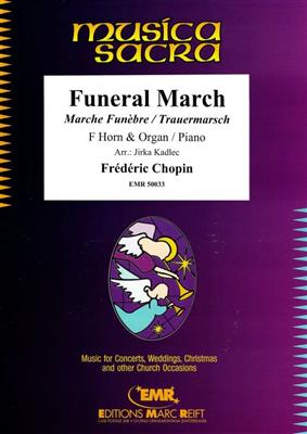 Frédéric Chopin: Funeral March: (Arr. Jirka Kadlec): Cor Français et Accomp.