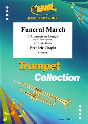 Frédéric Chopin: Funeral March: (Arr. Jirka Kadlec): Trompette (Ensemble)