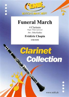 Frédéric Chopin: Funeral March: (Arr. Jirka Kadlec): Clarinettes (Ensemble)