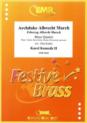 Karel Komzak II: Archduke Albrecht March: (Arr. Jirka Kadlec): Ensemble de Cuivres