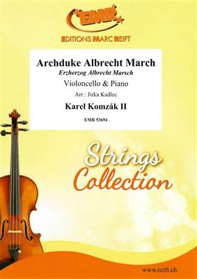 Karel Komzak II: Archduke Albrecht March: (Arr. Jirka Kadlec): Violoncelle et Accomp.