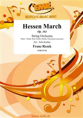 Franz Rezek: Hessen March: (Arr. Jirka Kadlec): Orchestre à Cordes