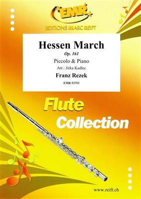 Franz Rezek: Hessen March: (Arr. Jirka Kadlec): Piccolo