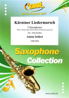 Anton Seifert: Kärntner Liedermarsch: (Arr. Jirka Kadlec): Saxophones (Ensemble)