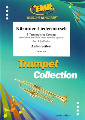 Anton Seifert: Känrtner Liedermarsch: (Arr. Jirka Kadlec): Trompette (Ensemble)